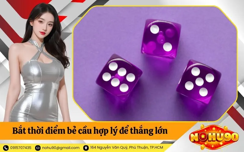Bắt thời điểm bẻ cầu hợp lý để thắng lớn