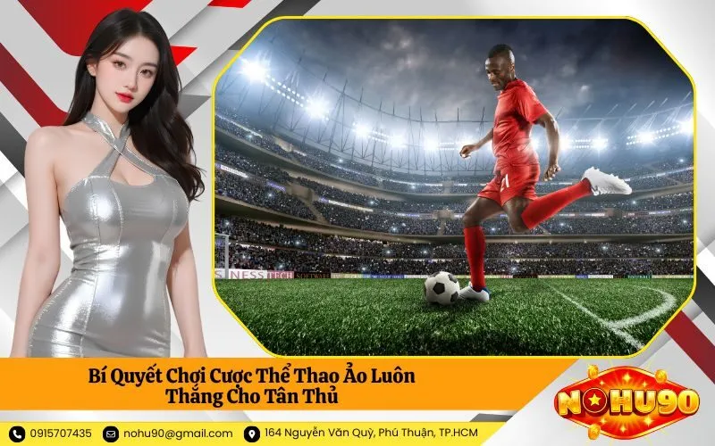 Bí Quyết Chơi Cược Thể Thao Ảo Luôn Thắng Cho Tân Thủ