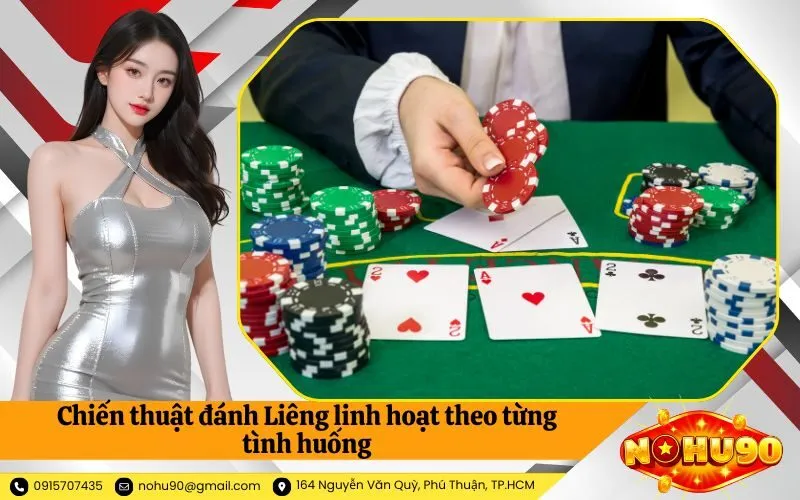 Chiến thuật đánh Liêng linh hoạt theo từng tình huống
