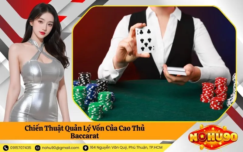 Chiến Thuật Quản Lý Vốn Của Cao Thủ Baccarat
