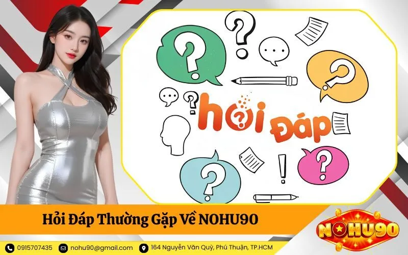 Hỏi Đáp Thường Gặp Về NOHU90