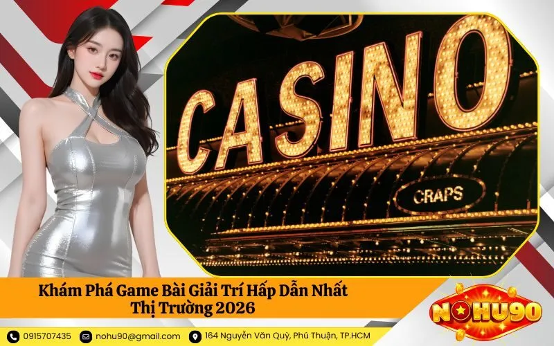 Khám Phá Game Bài Giải Trí Hấp Dẫn Nhất Thị Trường 2026
