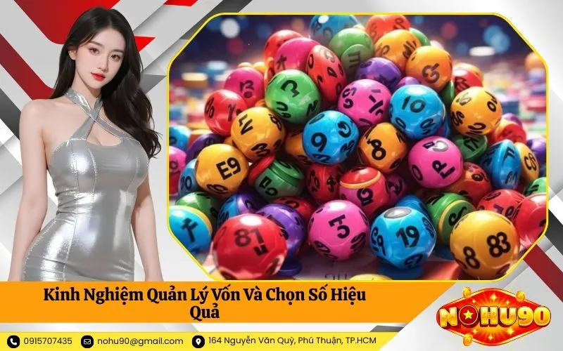 Kinh Nghiệm Quản Lý Vốn Và Chọn Số Hiệu Quả