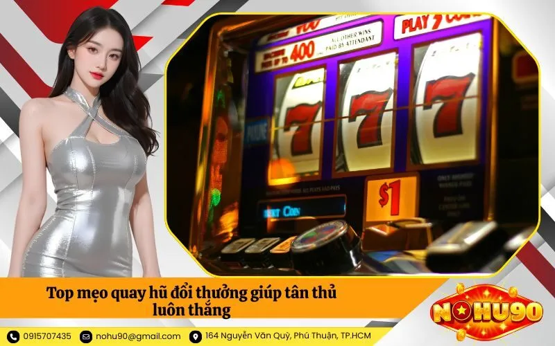 Top mẹo quay hũ đổi thưởng giúp tân thủ luôn thắng